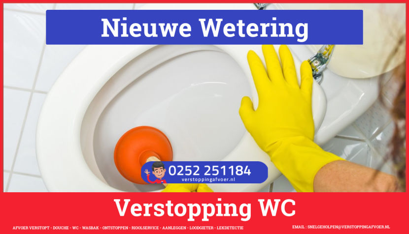 Verstopping wc ontstoppen Riool expert Nieuwe Wetering Verstopping wc ontstoppen in Nieuwe Wetering